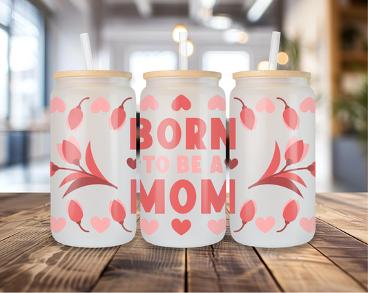 Born to be a Mom Libby Glass