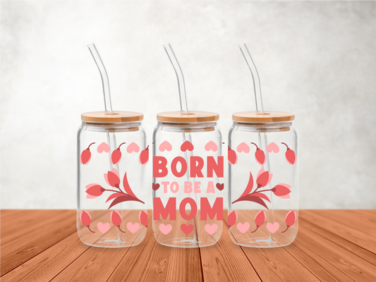 Born to be a Mom Libby Glass