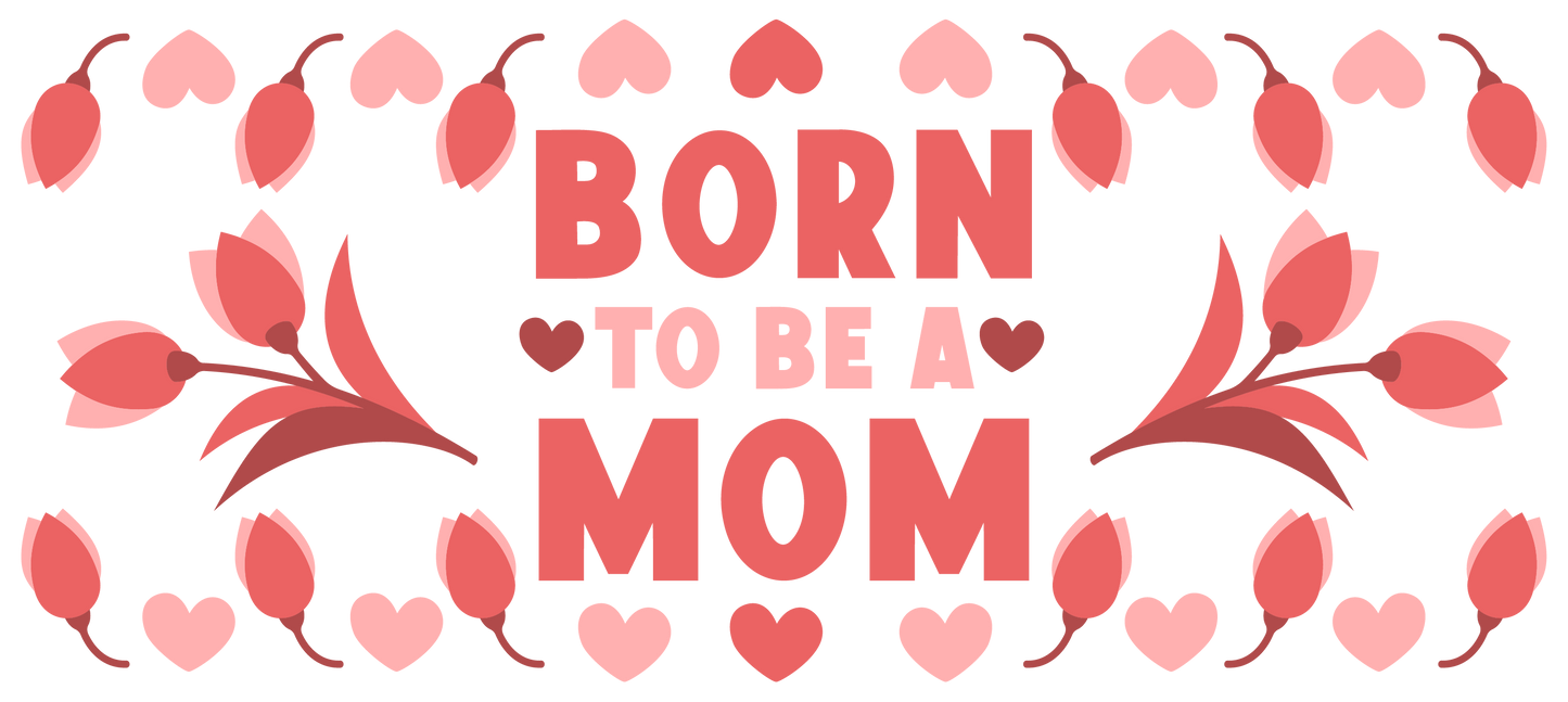 Born to be a Mom Libby Glass